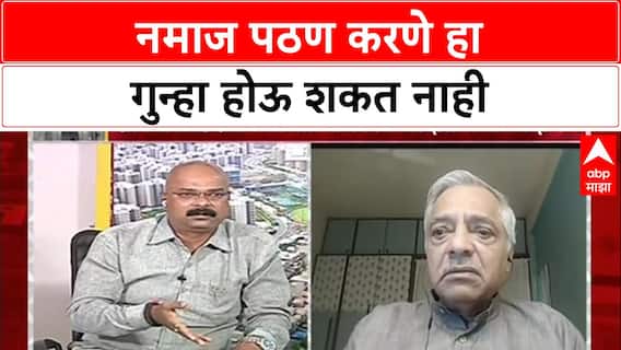 Zero Hour : नमाज पठण करणे हा गुन्हा होऊ शकत नाही, Anwar Rajan यांचं थेट स्पष्टीकरण