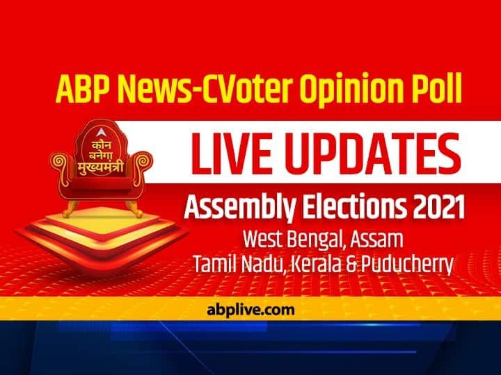 ABP News-CVoter Opinion Poll 2021 HIGHLIGHTS: From TMC To AINRC; Know Who Is Leading Where Ahead Of Assembly Polls