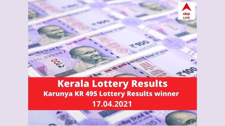 Kerala Lottery Result LIVE 17.04.2021: Karunya KR 495 Lottery Winners Full List Prize Details Kerala Lottery Result LIVE : Karunya KR 495 Lottery Winners Full List Prize Details