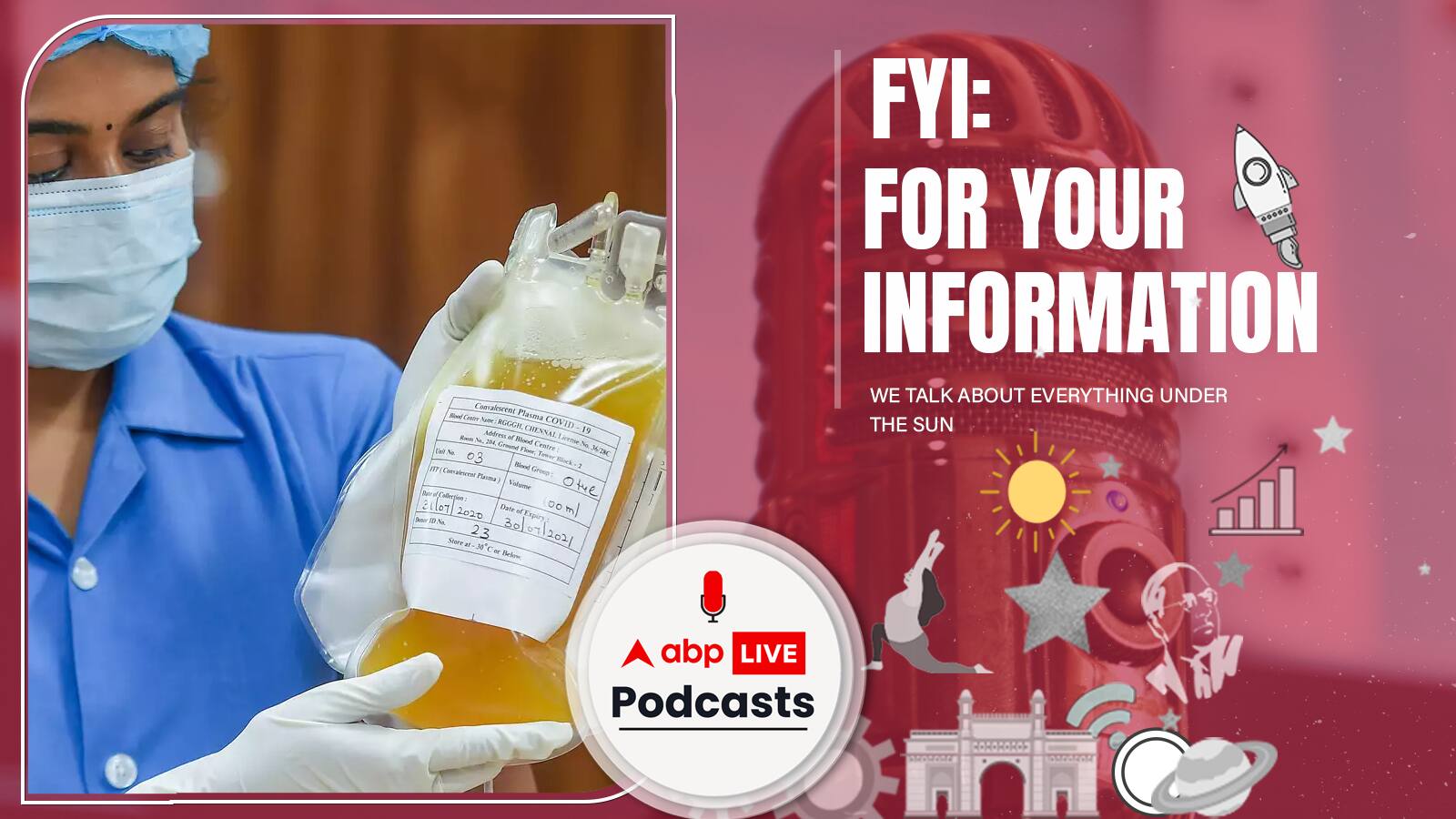 FYI | असल में कितनी कारगर है Plasma Therapy | Ep. 91