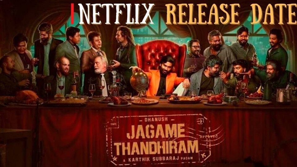 Jagame Thandhiram Release: ஜூன் 18 ல் நெட்பிளிக்ஸில் ஜகமே தந்திரம் ரிலீஸ்