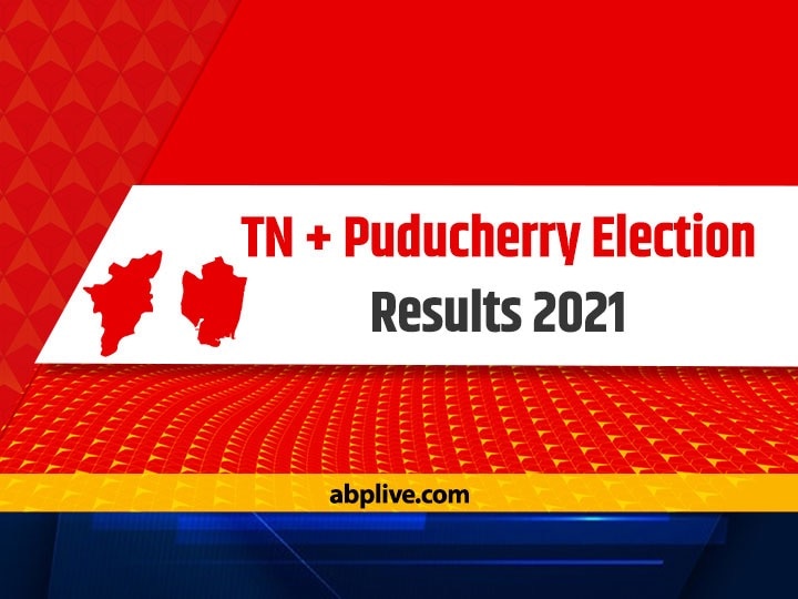 Tamil Nadu Puducherry Election Results Live Updates TN Puducherry Election Vote Counting