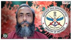 क्या है ये DRDO की कोरोना दवा 2DG और कैसा होगा इसका कोरोना मरीज़ों पर असर बता रहे हैं डॉ अंशुमान कुमार