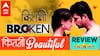 Broken But Beautiful 3 Review: Yay or Nay! Should you watch Sidharth Shukla's web series?