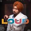 ਰਣਜੀਤ ਬਾਵਾ ਦੀ ਐਲਬਮ LOUD ਜਲਦ ਹੋਏਗੀ ਰਿਲੀਜ਼