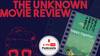 The Unknown Movie Review | Happy Together