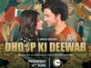 Sajal Aly-Ahad Raza Mir Starrer Pak Web Series 'Dhoop Ki Deewar' Is A Cross-Border Love Story