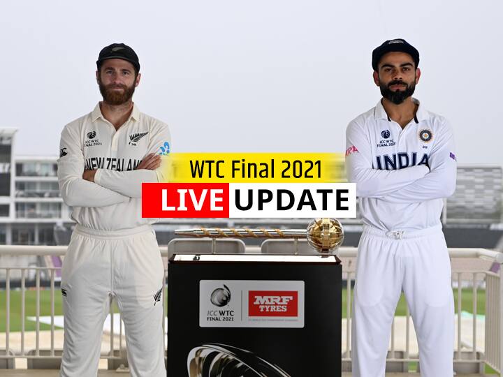 IND vs NZ WTC 2021 Live Updates World Test Championship India vs New Zealand Final Day 1 in Southampton IND vs NZ WTC Final Live Updates: न्यूझीलॅंडनं जिंकला पहिला कसोटी वर्ल्डकप