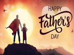 Happy Father's Day 2021 : தெய்வங்கள் எல்லாம் தோற்றே போகும்.. ஹேப்பி ஃபாதர்ஸ் டே டியர் Daddys'