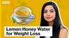 नींबू शहद का पानी से फलों तक, 5 चीजों से घटाएं वजन | Uncut