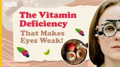 Vitamin A Deficiency से क्या होता है और आँखों के लिए ये कैसे ज़रूरी है?