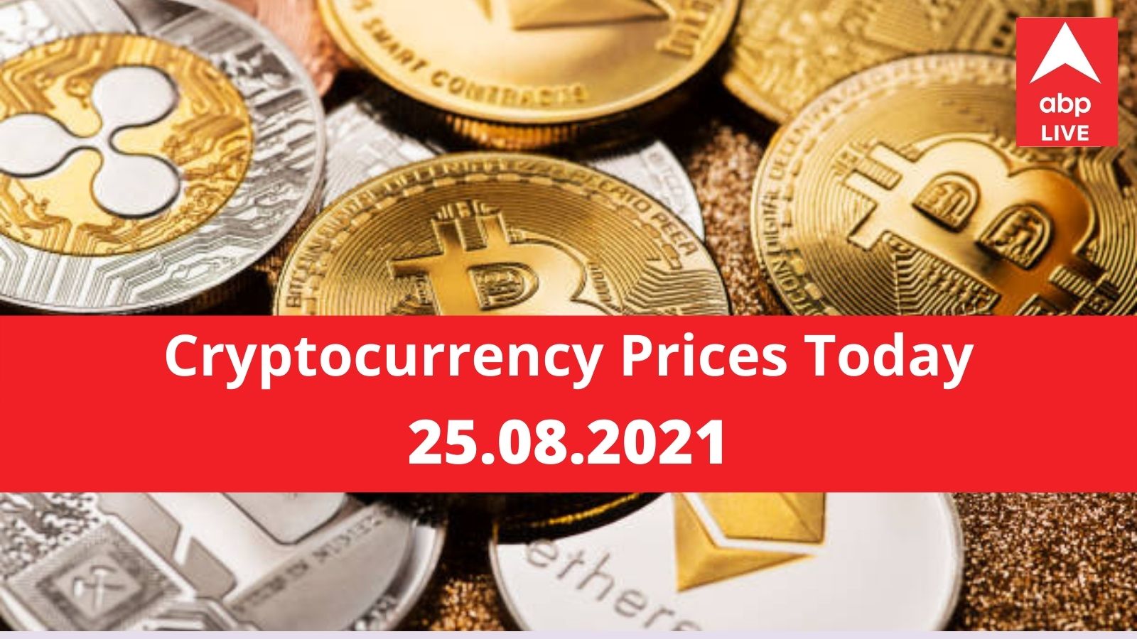 Cryptocurrency Prices On August 25 2021 Know The Rate Of Bitcoin Ethereum Litecoin Ripple Dogecoin And Other Cryptocurrencies Cryptocurrency Prices On August 25 2021 Know The Rate Of Bitcoin Ethereum Litecoin Ripple Dogecoin And Other Cryptocurrencies