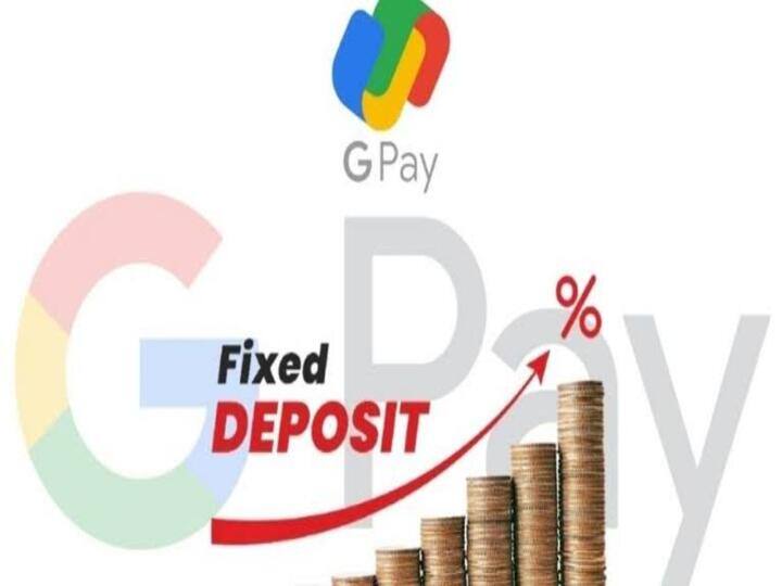 Google Pay offers users to open FD without bank account Know here interest rates, steps to book FD Google Pay FD: இனி கூகுள் பே கூட ஒரு பேங்க் தான்.. புதிய வசதியை அறிமுகம் செய்த Google Pay.!