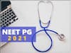 NEET PG Exam 2021: सुप्रीम कोर्ट ने नीट PG स्थगित करने की याचिका खारिज की, 11 सितंबर को ही होगी परीक्षा