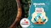 हेल्थ मैटर्स | क्या है Spirulina, हर चीज़ का रामबाण इलाज ?