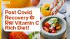 विटामिन सी को पोस्ट कोविड रिकवरी के लिए अपनाए!| Uncut