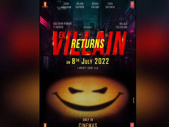 Ek Villain Returns John Abraham, Arjun Kapoor, Disha Patani And Tara Sutaria Film Gets An Eid Release On July 8 2022 Ek Villain Returns साल 2022 की ईद के मौके पर होगी रिलीज़, खास रोल में दिखेंगे Disha Patani- Arjun Kapoor
