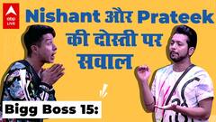 Bigg Boss 15: Nishant को Prateek की गलतियां क्यों नहीं दिखती?