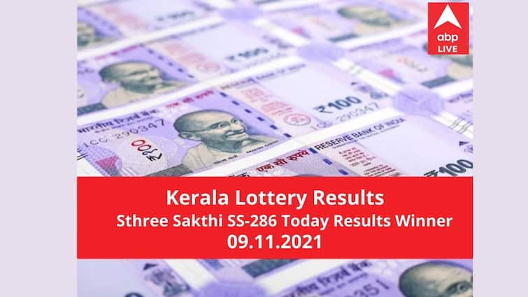 LIVE Kerala Lottery Result 9.11-2021  Sthree Sakthi SS-286 Result Lottery Winners Full List Prize Details LIVE Kerala Lottery Result Today:  ‘Sthree Sakthi SS-286’ Result Lottery Winners Full List Prize Details