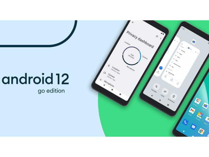 Android 12 (Go edition) With Better Privacy Control, Longer Battery Life Is Here Android 12 (Go edition) With Better Privacy Control, Longer Battery Life Is Here