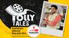 টলি টেলস । Tolly Tales । কথোপকথনে অভিনেতা উদয় প্রতাপ সিংহ ।