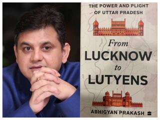 From Lucknow To Lutyens: Abhigyan Prakash's Book Depicting UP Story Of Backwardness & Change Releases Tomorrow