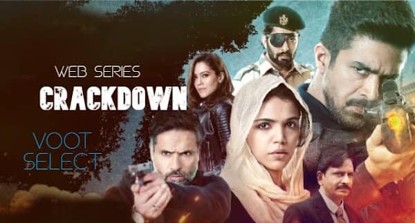 क्रैकडाउन (Crackdown) सस्पेंस और थ्रिल से भरपूर एक ऐसी वेब सीरीज है, जिसमें भारत और पाकिस्तान के आतंकियों के साथ हो रहे मुठभेड़ को दिखाया गया है. इसमें शाकिब सलीम, अंकुर भाटिया, इकबाल खान और वलूचा जैसे कलाकार दिखाई दिए थे.