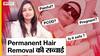 Laser Hair Reduction से अनचाहे बाल हटवाना चाहते हैं तो पहले जान लें उसके Side Effects