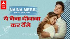 Naina Mere Song Review- Pratik Sehajpal और Niti Taylor की कमाल की केमिस्ट्री, नैना कर देंगे घायल