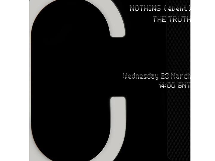 Nothing May Unveil Its First Smartphone on March 23, Raises $70 Million In Series B Funding Nothing May Unveil Its First Smartphone on March 23, Raises $70 Million In Series B Funding