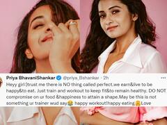 Priya Bhavani Shankar: ஜாலியா சாப்பிடுங்க.. ஜாலியா வொர்க் அவுட் பண்ணுங்க..! ரசிகரை குஷியாக்கிய பிரியா பவானி சங்கர்!