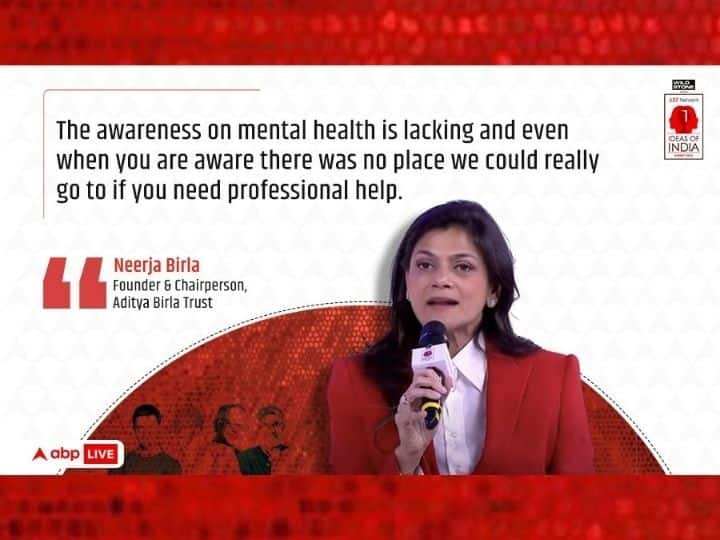 ABP Ideas Of India, Day 2: Neerja Birla | Learning to Speak Up: Breaking the Silence on mental health issues ABP Ideas Of India | Mental Health Issues Are Real, Awareness Should Start At School Level: Neerja Birla