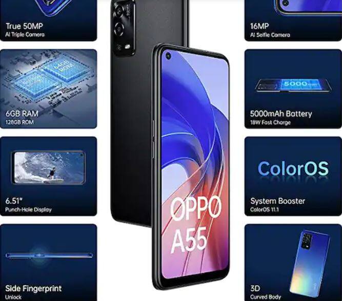 Oppo A55:এই স্মার্টফোনে 4 GB পর্যন্ত RAM সহ 64 GB ইন্টারনাল মেমরি রয়েছে। এতে পাবেন ট্রিপল রেয়ার ক্যামেরা সেটআপ।    এতে 50 মেগাপিক্সেলের প্রাথমিক ক্যামেরা দিয়েছে কোম্পানি। পাওয়ার ব্যাকআপের জন্য এতে রয়েছে 5000mAh ব্যাটারি। Amazon-এ   এর দাম 14990 টাকা।