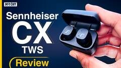 Sennheiser CX TWS Review: क्या खास है इन प्रीमियम इयरबड्स में?
