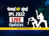 CSK vs MI, Match Live Updates : मुंबईचा चेन्नईवर विजय