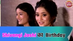 Shivangi Joshi Birthday SPECIAL: A star studded celebration | SBS Originals