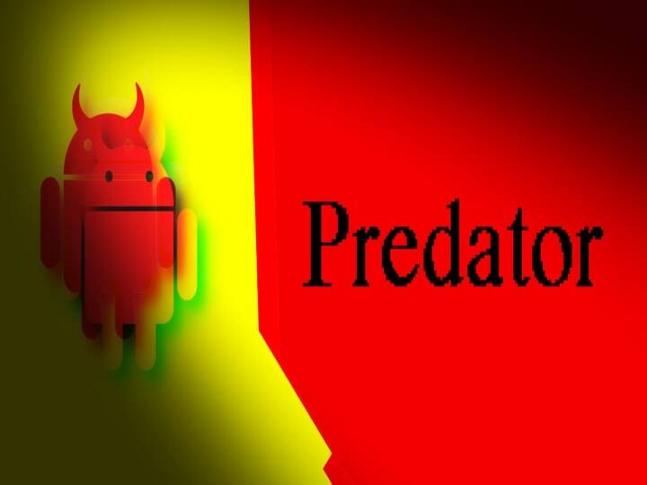 Explained: What is Predator spyware, why is Google warning Android, Chrome users about it Predator spyware: எச்சரிக்கை: கூகுள் குரோம் , ஆண்ட்ராய்ட் பயனாளர்களை உளவுபார்க்கும் ஹேக்கர்ஸ்! - தப்பிக்க என்ன வழி?