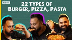 22 Types of Burger, Pasta, Pizza, Biryani