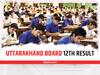 ​​Uttarakhand Board 12th Result 2022: उत्तराखंड बोर्ड 1 घंटे बाद जारी करेगा 12वीं क्लास करे परिणाम, ऐसे चेक कर पाएंगे रिजल्ट