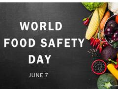 World Food Safety Day 2022: உணவே மருந்து! சர்வதேச உணவு பாதுகாப்பு நாள் 2022: வரலாறும் முக்கியத்துவமும்!