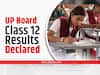 UP Board 10th, 12th Result 2022 HIGHLIGHTS: UPMSP Class 12 Result OUT! 85.33% Pass