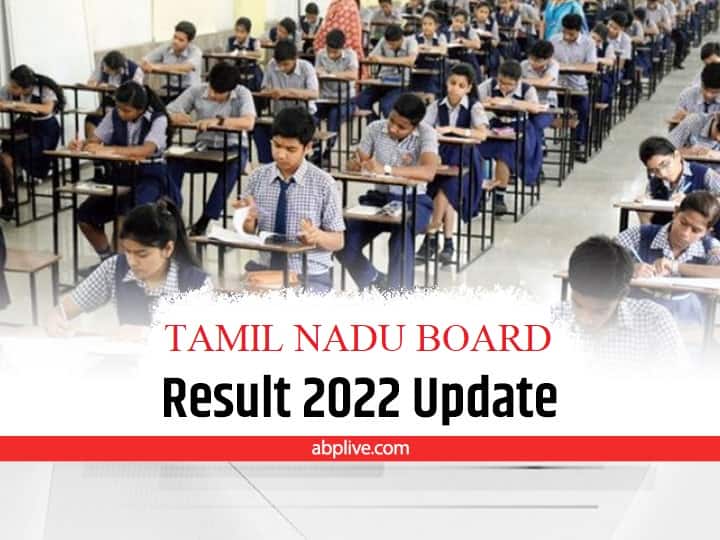 ​Tamil Nadu Board Class 10, 12 Result To Be Out on 20ूप ऱहला 2022 ​​TN Result 2022: तमिलनाडु बोर्ड एग्जाम के परिणाम कल, इस तरह चेक करें नतीजे