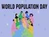 World Population Day 2022: உலக மக்கள்தொகை தினத்தின் வரலாறும் முக்கியத்துவமும்!