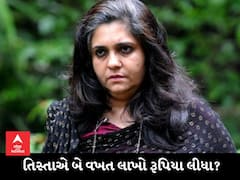 તિસ્તા સેતલવાડ કેસમાં મોટો ખુલાસો, તિસ્તાએ કોંગ્રેસ પ્રમુખના સલાહકાર પાસેથી બે વાર લાખો રૂપિયા લીધાનો SITનો દાવો