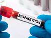 Monkeypox : मंकीपॉक्सचे सर्वाधिक रुग्ण समलिंगी संबंध ठेवणारे, WHO ची माहिती, एकपेक्षा जास्त लैंगिक संबंध टाळण्याचा सल्ला