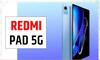 Redmi Pad 5G ਜਲਦ ਹੋਵੇਗਾ ਲਾਂਚ, ਲੀਕ ਹੋਏ ਫੀਚਰਸ ਜਾਣ ਕੇ ਹੋ ਜਾਓਗੇ ਹੈਰਾਨ