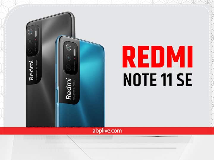 Redmi Note 11 SE Will Be Launched Soon, Leaked Features Revealed Before Launch