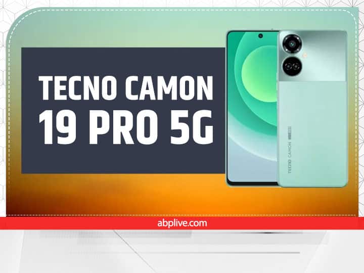Tecno Camon 19 Pro 5G भारत में लॉन्च, कम कीमत में मिला फ्लैगशिप वाला कैमरा, जानें सभी फीचर्स