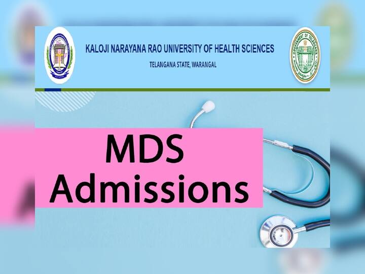 Kaloji Narayana Rao University of Health Sciences has released Admission notification for MDS Cource, Apply Here KNRUHS: పీజీ డెంట‌ల్ సీట్ల భ‌ర్తీకి నోటిఫికేషన్, వివరాలు ఇలా!