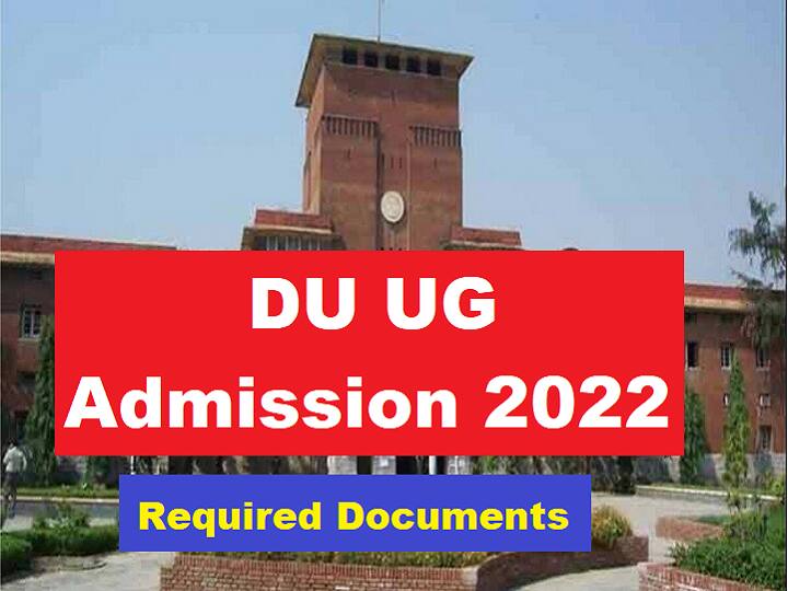 Delhi University UG Admission 2022: यहां देखें दिल्ली विश्वविद्यालय के यूजी कोर्स में एडमिशन के लिए जरूरी डॉक्यूमेंट्स की लिस्ट Delhi University UG Admission 2022, check list of required documents here Delhi University UG Admission 2022: यहां देखें दिल्ली विश्वविद्यालय के यूजी कोर्स में एडमिशन के लिए जरूरी डॉक्यूमेंट्स की लिस्ट
